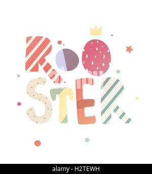 Inscription rooster a children's style. Stock Vector