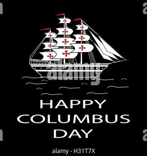 Happy Columbus Day ship white black background. Stock Vector