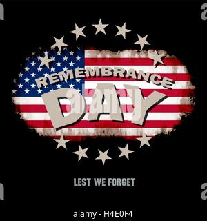 Grunge US flag on dark background with Remembrance Day and Lest we forget text memorial vector illustration Stock Vector