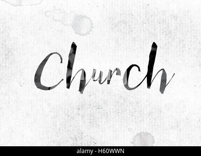 The word 'Church' concept and theme painted in watercolor ink on a white paper. Stock Photo