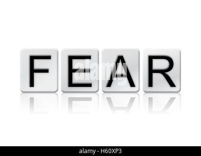 The word 'Fear' written in tile letters isolated on a white background. Stock Photo