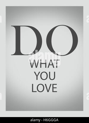 inspirational quotes 'Do what you love' Stock Photo