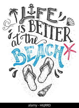 Life is better at the beach. Hand-lettering quote card with a flip-flops footwear. Beach sign home decor isolation on white back Stock Vector