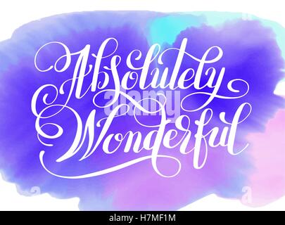 Absolutely Wonderful hand lettering inscription typography poste Stock Vector