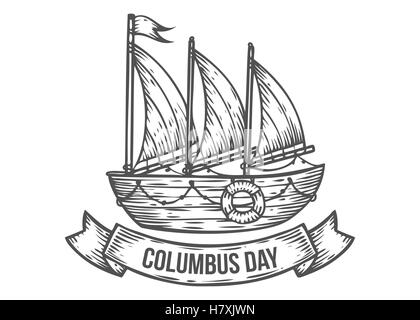 Happy columbus day vector hand drawn illustrations engraved style. Retro vintage nautical doodle ship, boat, ribbon. Sketch logo Stock Vector