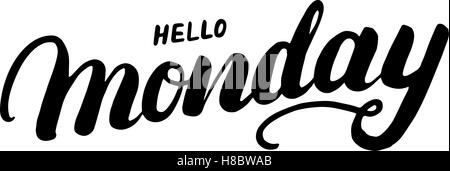 Hello monday hand written lettering. Modern brush calligraphy for posters, cards, invitations, stickers, banners. Inspirational  Stock Vector