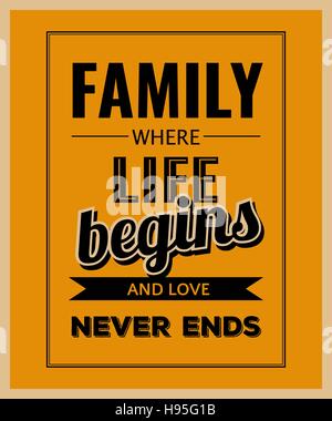 Retro motivational quote. " Family where life begins and love never ends" . Vector illustration Stock Vector