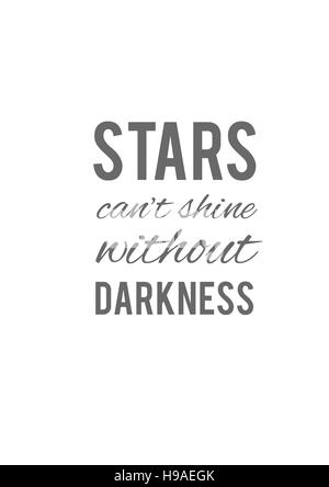 Stars can't shine without darkness. Motivation, poster, quotes, background, texture, white, illustration