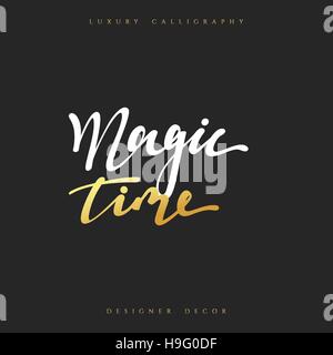 Magic time lettering handmade calligraphy. Inscriptions for greeting card. Luxury calligraphy decor design element Stock Vector