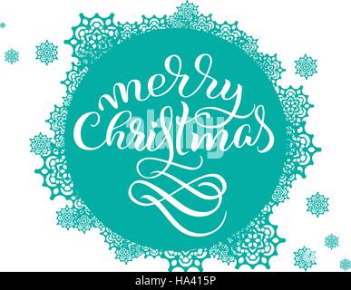 Turquoise round background with snowflakes on white and the text Merry Christmas. Vector illustration EPS10. Calligraphy lettering Stock Vector