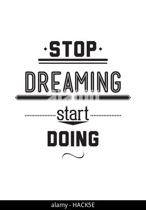 Stop driming start doing. Inspirational Quote Poster Stock Vector