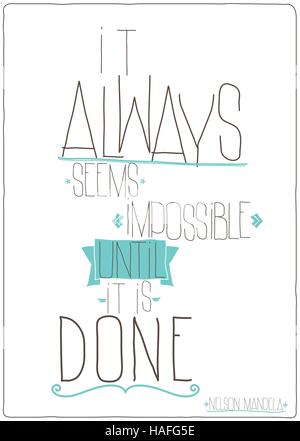 It always seems impossible until its done inspirational quotes everyday ...