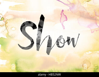 The word 'Show' painted in black ink over a colorful watercolor washed background concept and theme. Stock Photo