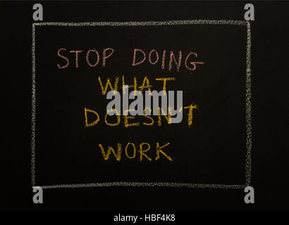 STOP DOING WHAT DOES'T WORK, message on black background.