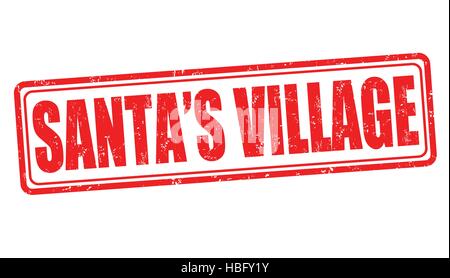 Santa's Village grunge rubber stamp on white background, vector ...