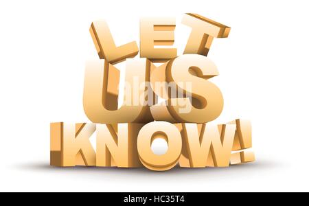 The 3d words Let Us Know isolated white background Stock Vector