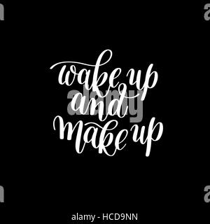 Wake up and Make up. Motivational / Humorous Quote / Rhyme Stock Vector