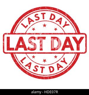 Last day grunge rubber stamp on white background, vector illustration Stock Vector
