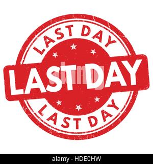 Last day grunge rubber stamp on white background, vector illustration Stock Vector