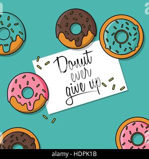 Donut ever give up sign. Donuts table flat design. Vector illustration. Stock Vector