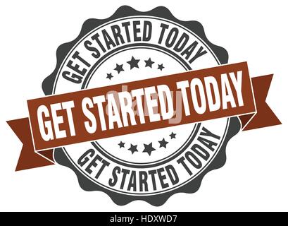get started today stamp. sign. seal Stock Vector