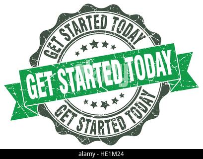 get started today stamp. sign. seal Stock Vector