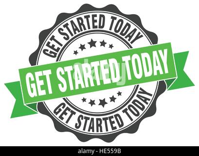 get started today stamp. sign. seal Stock Vector