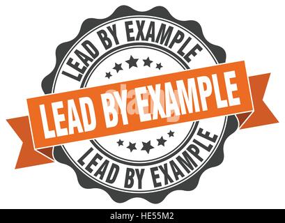 lead by example stamp. sign. seal Stock Vector