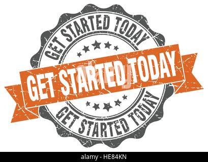 get started today stamp. sign. seal Stock Vector