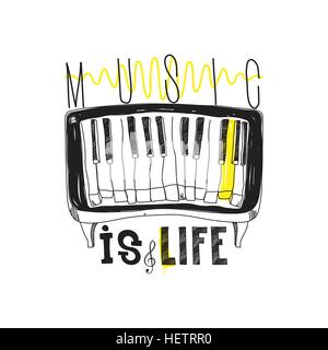 Music is life. Simple inspirational motivational quote poster with piano, hand drawing letters in black, white, yellow color. Prefect creative concept Stock Vector