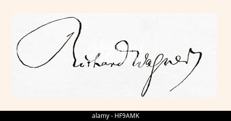 Signature of Wilhelm Richard Wagner, 1813 – 1883.  German composer, theatre director, polemicist, and conductor.  From Meyers Lexicon, published 1924. Stock Photo