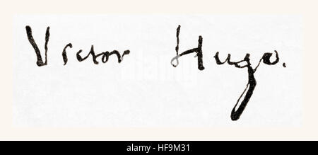 Signature of Victor Marie Hugo, 1802 – 1885.  French poet, novelist, and dramatist of the Romantic movement.  From Meyers Lexicon, published 1924. Stock Photo