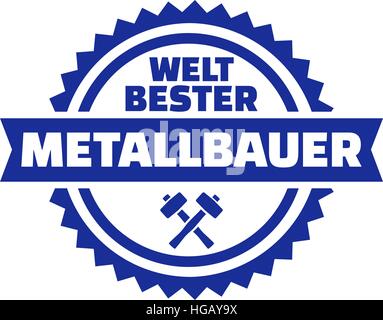 World's best Metal worker german button Stock Vector