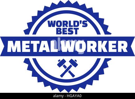 World's best Metal worker button Stock Vector