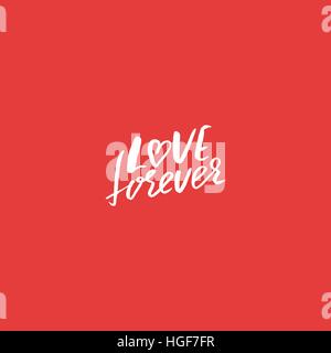 Love forever. Hand drawn romantic phrase. Ink illustration. Dry brush calligraphy. Isolated on pink background. Romantic Valentines day card. Stock Vector