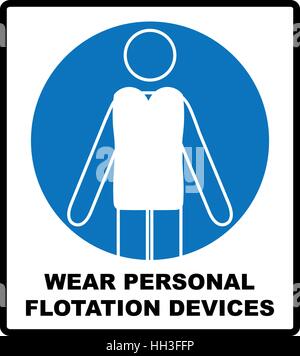 Wear personal flotation devices blue circle sign for public places. Mandatory, informational banner. Vector illustration Stock Vector