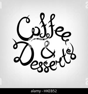 Vector Hand-drawn Lettering.  Coffee and desserts. Modern calligraphy quote. Stock Vector