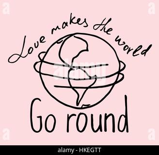 Lettering composition 'Love makes the world go round' on pink background Stock Vector