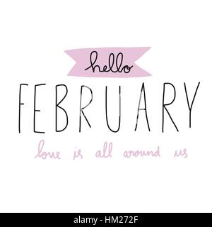 Hello February love is all around us word illustration on white background Stock Vector
