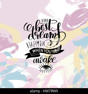 the best dreams happen when you're awake Stock Vector