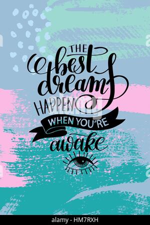 the best dreams happen when you're awake Stock Vector