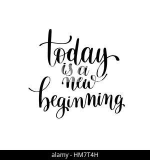 today is a new beginning black and white hand written lettering Stock Vector