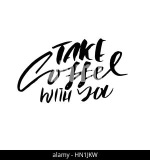 Take coffee with you lettering. Coffee quotes. Hand written design. Take away cafe poster, print, template. Vector illustration Stock Vector