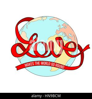Love makes the world go round text on globe background. Connecting continents, red ribbon. Motivational quote, vector lettering poster. For Cards Stock Vector