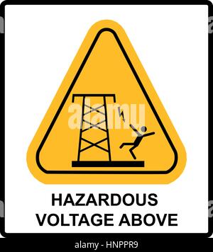 Hazardous voltage above. Overhead power lines or electrical safety sign danger overhead power lines. Vector warning banner with symbol in yellow trian Stock Vector
