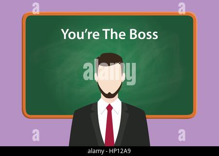 you re the boss white text on chalk board illustration with bearded man wearing black suit standing in front of green chalk board Stock Vector