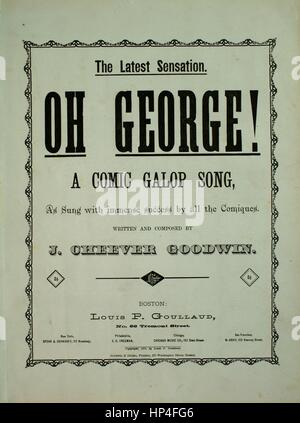 Sheet music cover image of the song 'The Latest Sensation Oh George! A Comic Galop Song', with original authorship notes reading 'Written and Composed by J Cheever Goodwin', United States, 1878. The publisher is listed as 'Louis P. Goullaud, No. 86 Tremont Street', the form of composition is 'strophic with chorus', the instrumentation is 'piano and voice', the first line reads 'Some years ago I loved a girl, Katrina was her name', and the illustration artist is listed as 'J. Frank Giles, Music Printer, 3 Court Ave. Boston'. Stock Photo