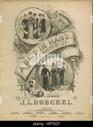 Sheet music cover image of the song 'A Bird in Hand (The Three Maids of Lee)', with original authorship notes reading 'Words by Fred E Weatherly The Music By JL Roeckel', United States, 1900. The publisher is listed as 'Oliver Ditson and Co., 451 Washington St.', the form of composition is 'strophic with chorus', the instrumentation is 'piano and voice', the first line reads 'There were three young maids of Lee, They were fair as fair can be', and the illustration artist is listed as 'J.H. Bufford's Son's Lith. Boston and New York'. Stock Photo