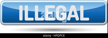 ILLEGAL - Abstract beautiful button with text. Stock Vector