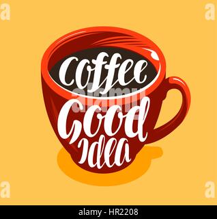 Cup of freshly brewed coffee. Drink, cafe, coffeehouse symbol. Lettering, calligraphy vector illustration Stock Vector